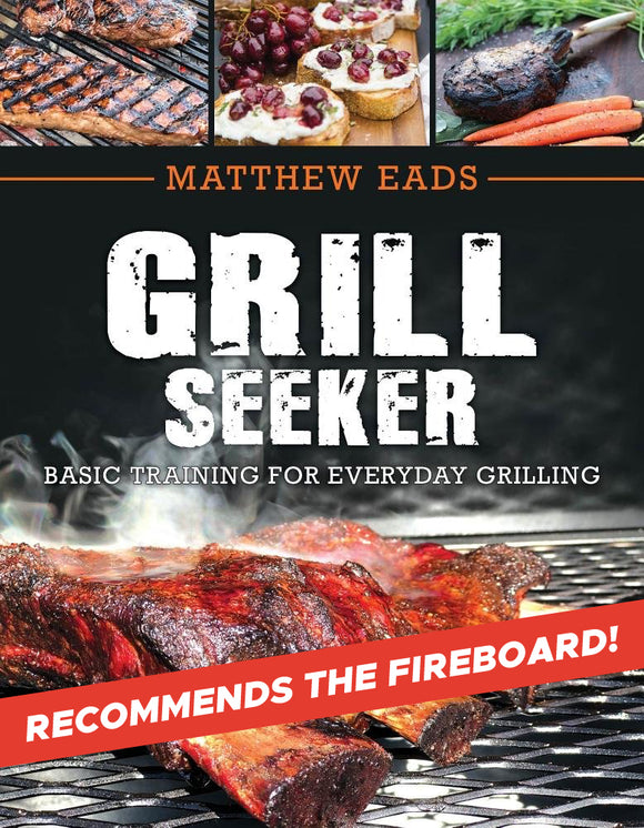 FireBoard Grill Seeker: Basic Training for Everyday Grilling by Matthew Eads